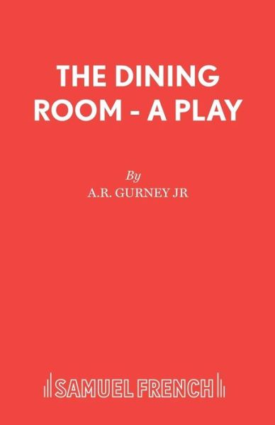 Cover for A.R. Gurney · The Dining Room - Acting Edition S. (Paperback Book) (1984)