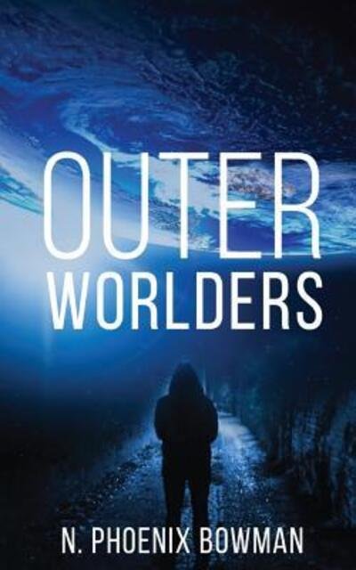 Cover for N Phoenix Bowman · Outer Worlders (Paperback Bog) (2015)