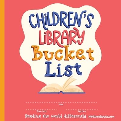 Cover for MR Gunter · Children's Library Bucket List: Journal and Track Reading Progress for 2-12 Years of Age - Children's Activity Books (Taschenbuch) (2021)