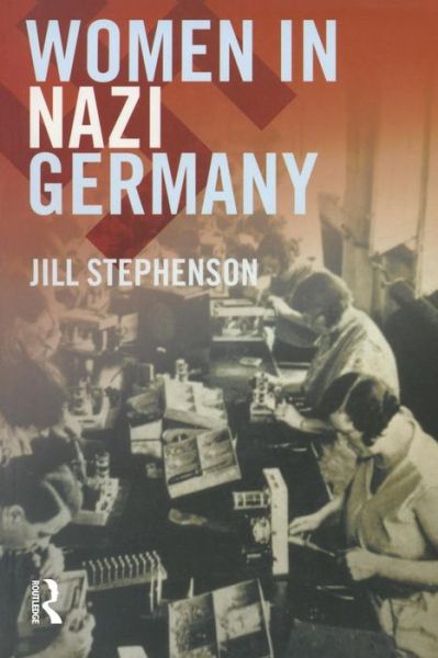 Cover for Jill Stephenson · Women in Nazi Germany (Paperback Book) (2001)