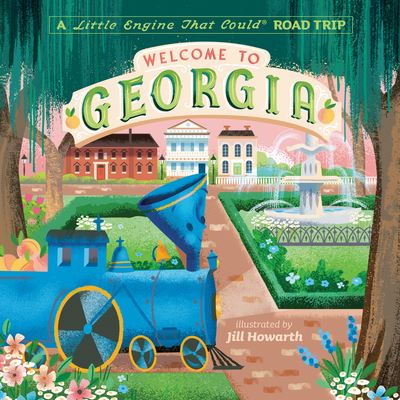 Cover for Watty Piper · Welcome to Georgia: A Little Engine That Could Road Trip - The Little Engine That Could (Board book) (2022)