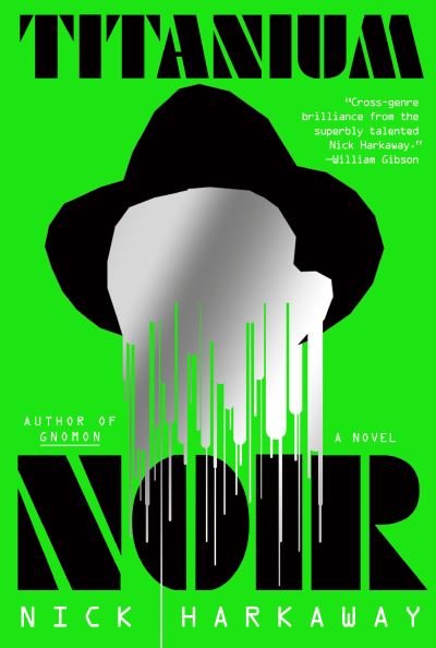Cover for Nick Harkaway · Titanium Noir (Buch) (2023)