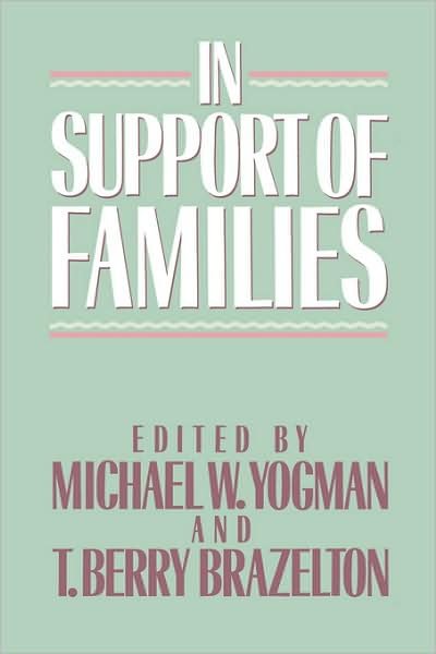 Cover for W Yogman Michael · In Support of Families (Paperback Book) [New edition] (1988)