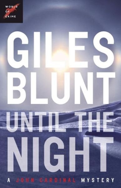 Cover for Giles Blunt · Until the Night - The John Cardinal Crime Series (Pocketbok) (2013)