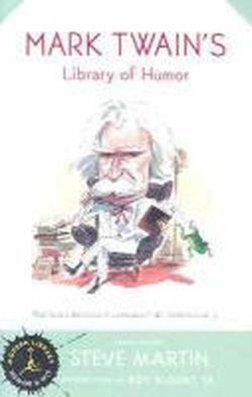 Mark Twain's Library Of Humor - Mark Twain - Books - Random House USA Inc - 9780679640363 - May 30, 2000