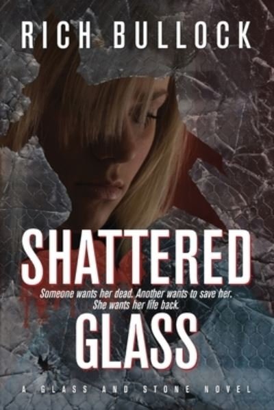 Cover for Rich Bullock · Shattered Glass (Paperback Book) (2016)