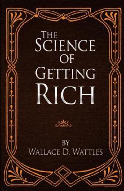 Cover for Wallace D Wattles · The Science of Getting Rich (Pocketbok) (2016)