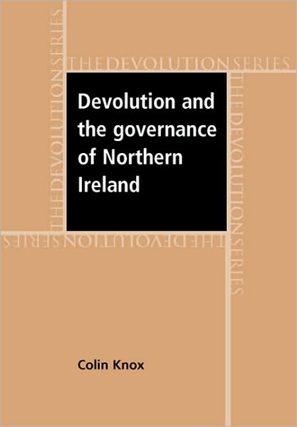 Cover for Colin Knox · Devolution and the Governance of Northern Ireland - Devolution (Hardcover Book) (2010)