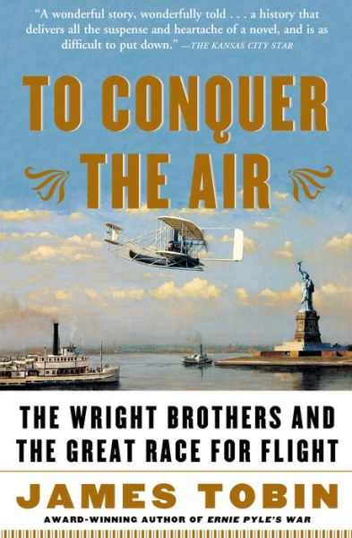 Cover for James Tobin · To Conquer the Air: the Wright Brothers and the Great Race for Flight (Pocketbok) (2004)