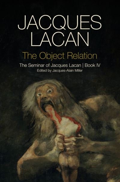 Cover for Jacques Lacan · The Object Relation: The Seminar of Jacques Lacan, Book IV (Paperback Bog) (2022)