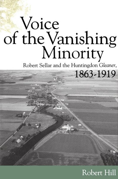 Cover for Robert Hill · Voice of the Vanishing Minority: Robert Sellar and the Huntingdon Gleaner, 1863-1919 (Gebundenes Buch) (1998)