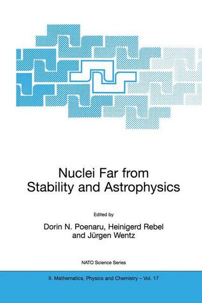 Dorin N Poenaru · Nuclei Far from Stability and Astrophysics - NATO Science Series II (Inbunden Bok) [2001 edition] (2001)