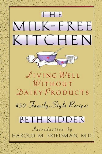 Cover for Beth Kidder · The Milk-Free Kitchen: Living Well Without Dairy Products (Paperback Book) [Reprint edition] (1991)