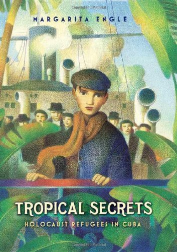 Cover for Margarita Engle · Tropical Secrets: Holocaust Refugees in Cuba (Hardcover bog) [First edition] (2009)