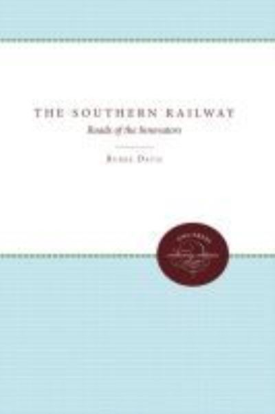 Cover for Burke Davis · The Southern Railway: Roads of the Innovators (Hardcover Book) (1985)