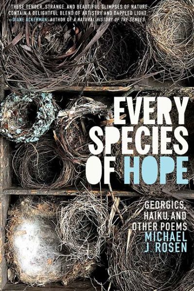 Cover for Michael J. Rosen · Every Species of Hope : Georgics, Haiku, and Other Poems (Paperback Bog) (2017)