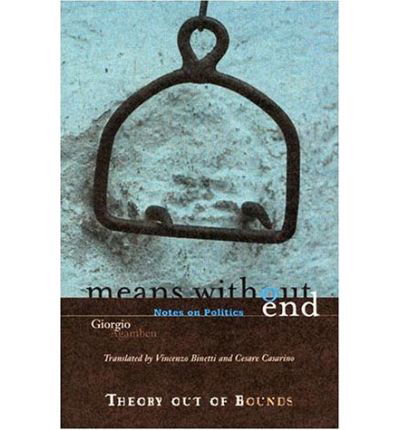 Cover for Giorgio Agamben · Means Without End: Notes on Politics - Theory Out of Bounds (Paperback Book) (2000)