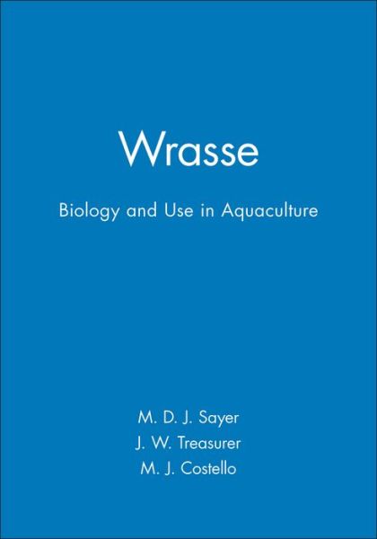 Cover for Sayer · Wrasse: Biology and Use in Aquaculture (Hardcover Book) (1996)