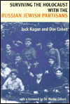 Cover for Jack Kagan · Surviving the Holocaust with the Russian Jewish Partisans (Hardcover Book) (1997)