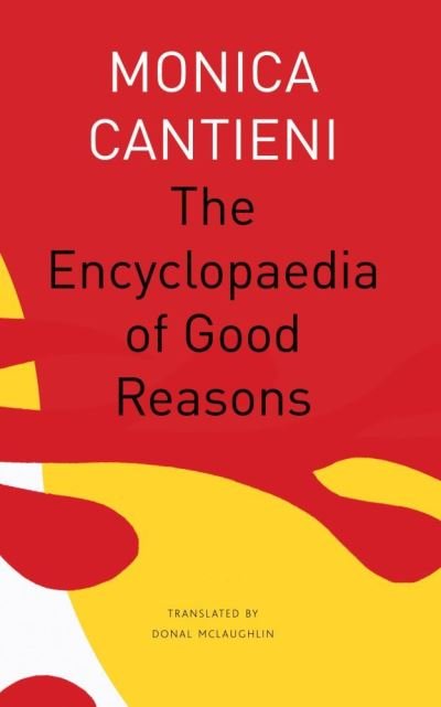 Cover for Monica Cantieni · The Encyclopaedia of Good Reasons - The Seagull Library of German Literature (Pocketbok) (2021)