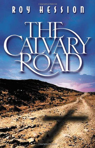 Cover for Roy Hession · Calvary Road the Mm (Paperback Book) [Stg edition] (1980)