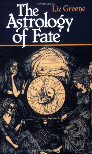 Cover for Liz Greene · Astrology of Fate (Paperback Book) (1984)