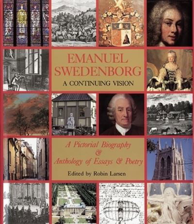 Cover for Larsen, Stephen &amp; Robin · Emanuel Swedenborg: A Continuing Vision (Paperback Book) [1st ed edition] (2024)