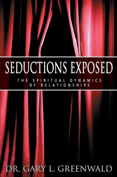 Cover for Gary L Greenwald · Seductions Exposed (Taschenbuch) [A Rnate edition] (2003)