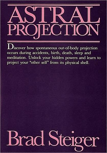 Astral Projection - Brad Steiger - Books - Whitford Press,U.S. - 9780914918363 - January 8, 1997