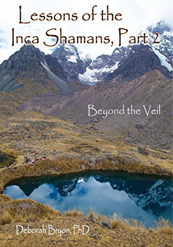 Cover for Phd · Lessons of the Inca Shamans, Part 2: Beyond the Veil (Paperback Bog) (2014)