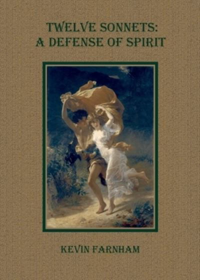 Cover for Kevin Farnham · Twelve Sonnets: A Defense of Spirit (Paperback Book) (2023)