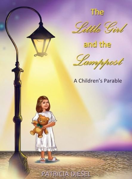 Cover for LLC Keep It Simple Now · The Little Girl and the Lamppost (Hardcover Book) (2022)