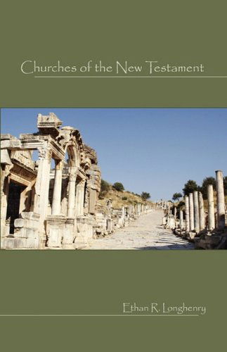 Cover for Ethan R. Longhenry · Churches of the New Testament (Paperback Book) (2008)