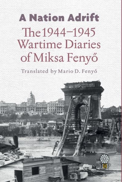 Cover for Miksa Fenyo · A Country Adrift: the 1944-1945 Wartime Diaries of Miksa Fenyo (Gebundenes Buch) (2019)