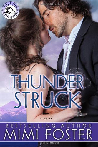 Cover for Mimi Foster · Thunder Struck (Thunder on the Mountain Series) (Volume 2) (Paperback Book) (2013)