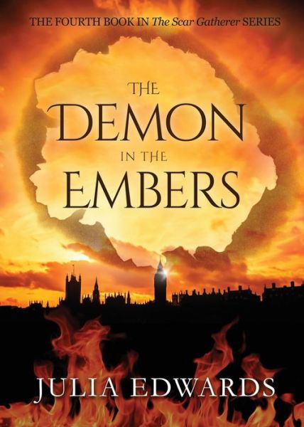 Cover for Julia Edwards · The Demon in the Embers - The Scar Gatherer (Paperback Book) (2016)