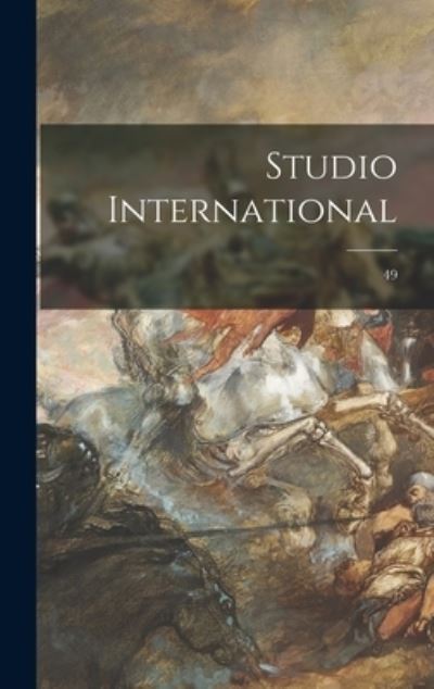 Cover for Anonymous · Studio International; 49 (Hardcover Book) (2021)