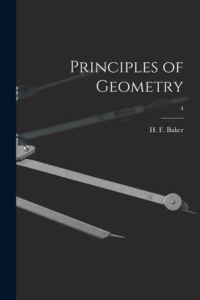 Cover for H F (Henry Frederick) 1866- Baker · Principles of Geometry; 4 (Taschenbuch) (2021)