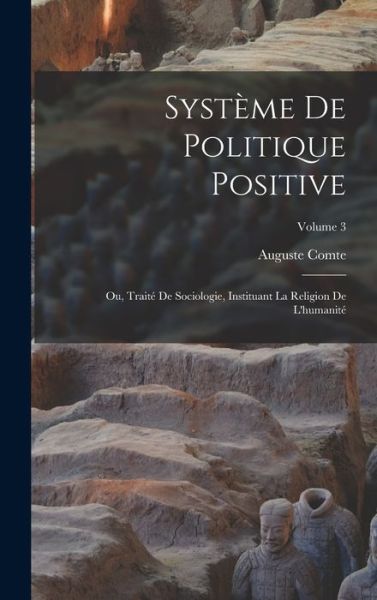 Cover for Auguste Comte · Système de Politique Positive (Book) (2022)