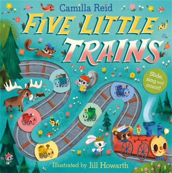 Five Little Trains: A Nursery Rhyme Counting Book for Toddlers - Slide and Count Books - Camilla Reid - Camilla Reid - Kirjat - Pan Macmillan - 9781035023363 - torstai 22. elokuuta 2024