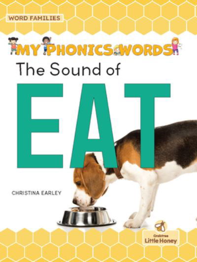 The Sound of Eat - Christina Earley - Books - Little Honey Books - 9781039661363 - September 1, 2022