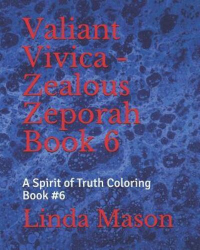 Cover for Linda Mason · Valiant Vivica - Zealous Zeporah Book 6 (Paperback Book) (2019)