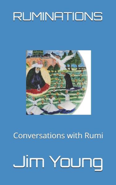 Ruminations - Jim Young - Books - Independently Published - 9781075652363 - June 28, 2019