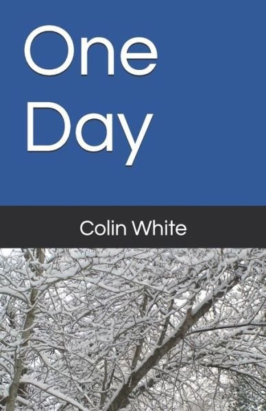 Cover for Colin White · One Day (Taschenbuch) (2019)