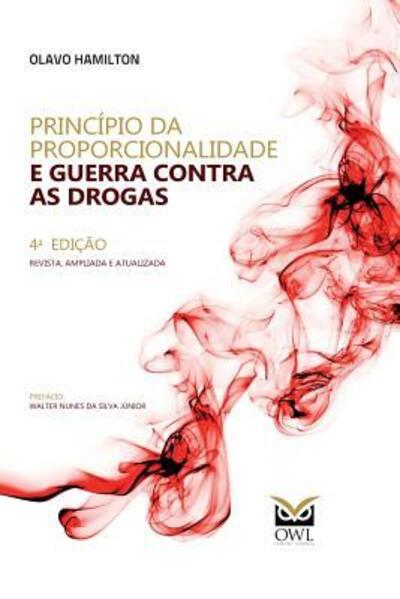 Cover for Olavo Hamilton · Princípio da Proporcionalidade e Guerra Contra as Drogas (Paperback Book) (2019)