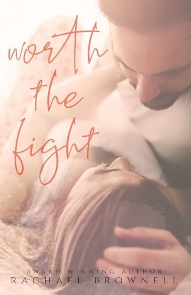 Cover for Rachael Brownell · Worth The Fight (Pocketbok) (2019)