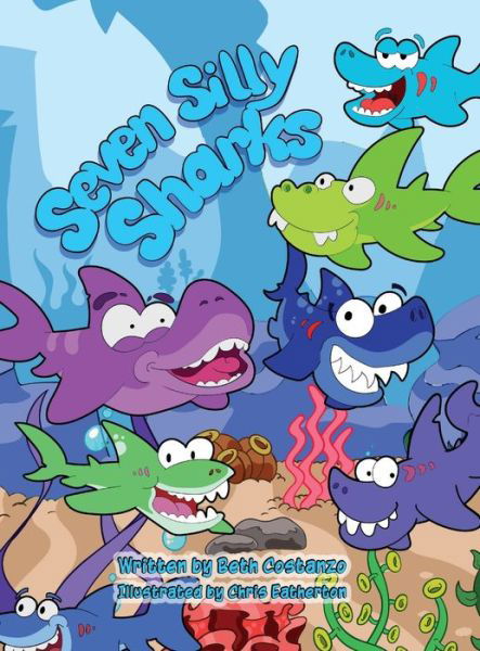 Cover for Beth Costanzo · Seven Silly Sharks (Hardcover Book) (2019)