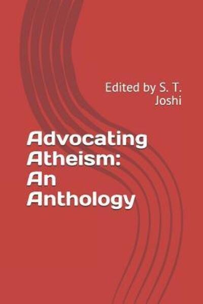 Cover for S T Joshi · Advocating Atheism (Paperback Book) (2019)