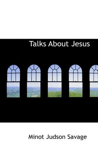 Cover for Minot J. Savage · Talks About Jesus (Hardcover Book) (2009)