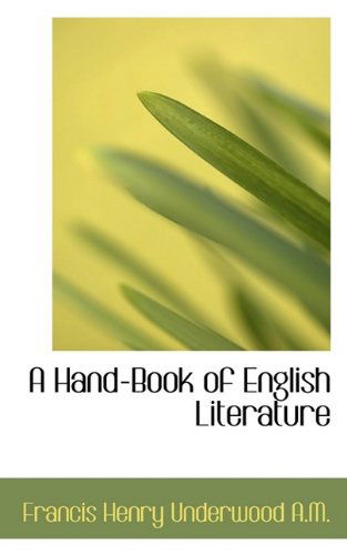 Cover for Francis Henry Underwood · A Hand-Book of English Literature (Paperback Book) (2009)